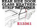 Retainer Weatherstrip Rear Side Door Glass Vertical Coupe On Body With Rivets Each-68-77