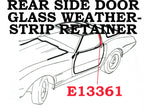 Retainer Weatherstrip Rear Side Door Glass Vertical Coupe On Body With Rivets Each-68-77